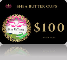 Load image into Gallery viewer, Shea Butter Cups Gift Cards
