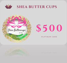 Load image into Gallery viewer, Shea Butter Cups Gift Cards
