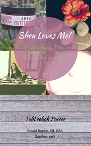 Hard-copy Book - Shea Loves Me: Understanding Tips and Benefits - Get Maximum Results!